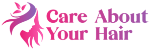 Care About Your Hair